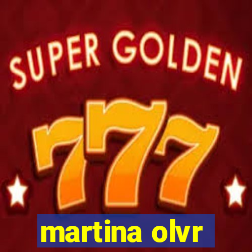 martina olvr